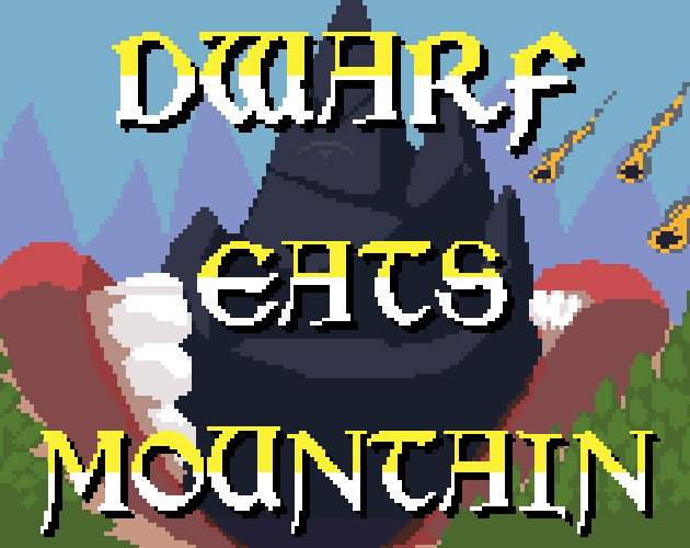 Dwarf Eats Mountain Preview