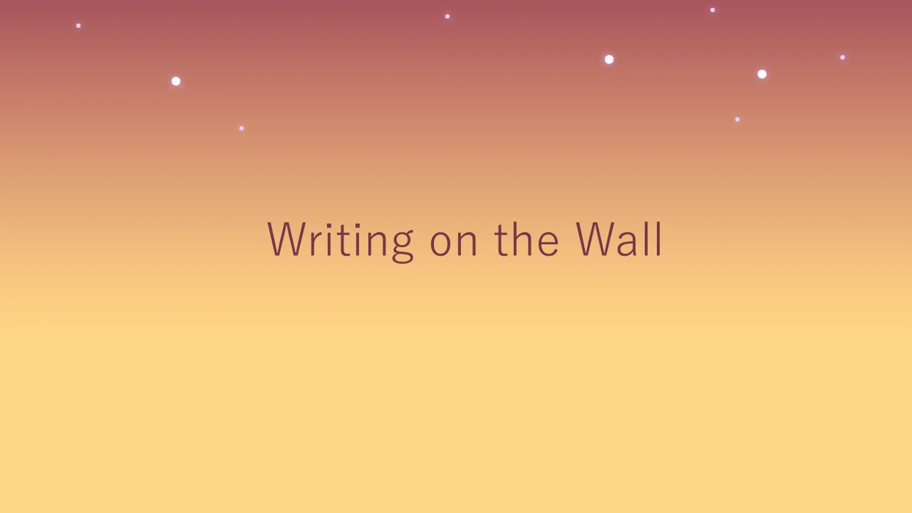 Writing On the Wall Preview